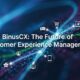 BinusCX: The Future of Customer Experience Management