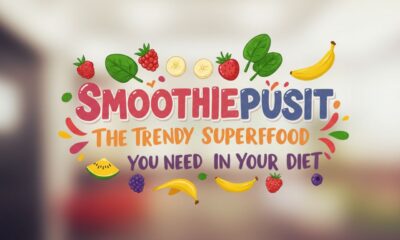 Smoothiepussit: The Trendy Superfood You Need in Your Diet
