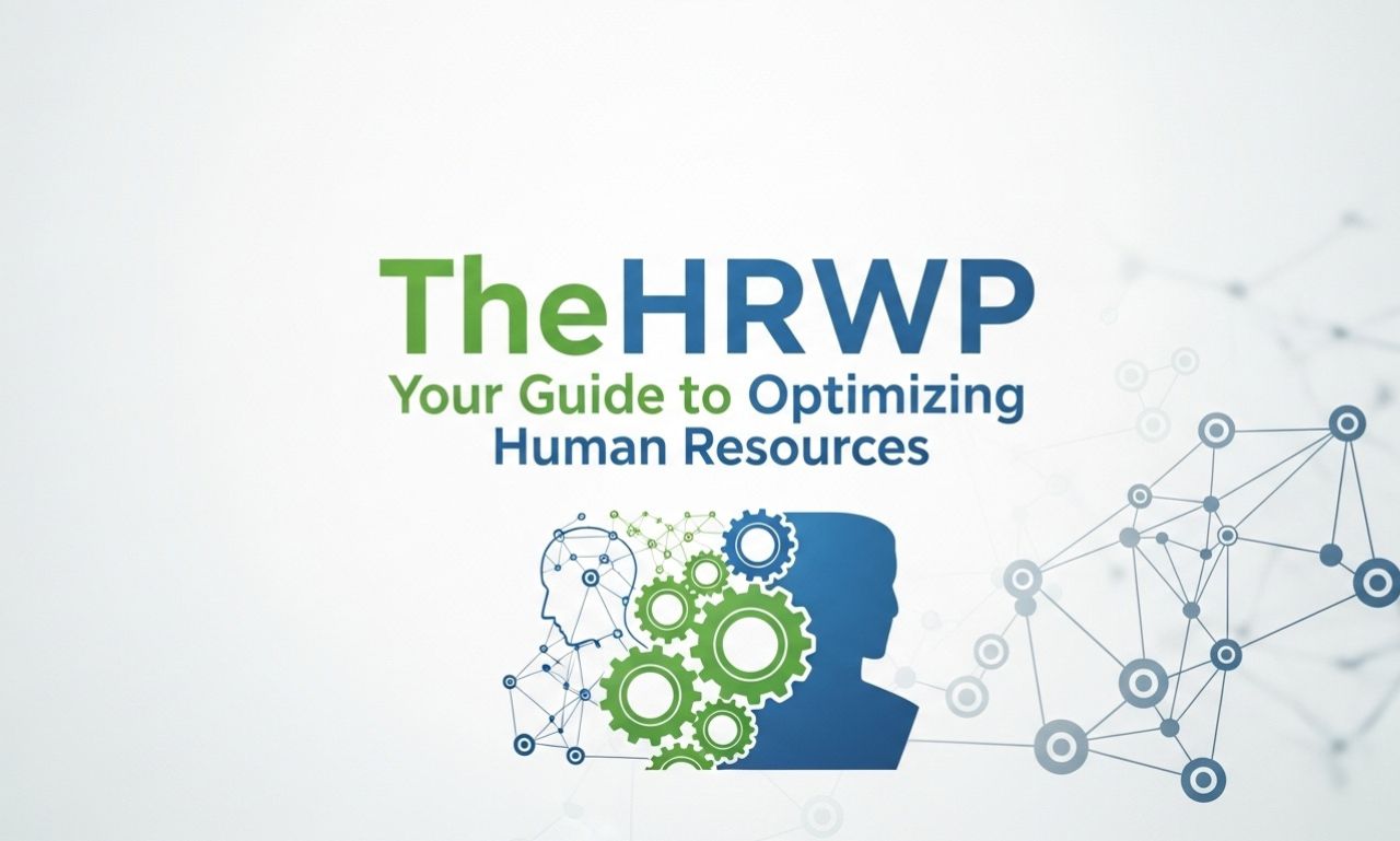 TheHRWP: Your Guide to Optimizing Human Resources