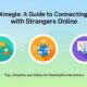 Xmegle: A Guide to Connecting with Strangers Online