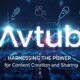 Avtub: Harnessing the Power for Content Creation and Sharing