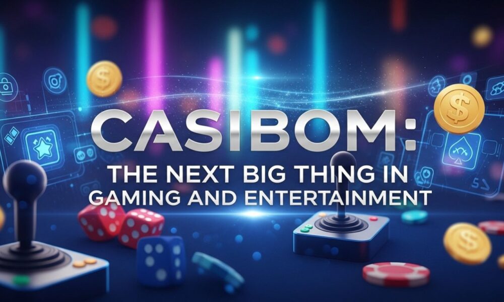 Casibom: The Next Big Thing in Relevant Industry or Niche
