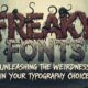 Freaky Fonts: Unleashing the Weirdness in Your Typography Choices