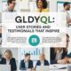 Gldyql: User Stories and Testimonials That Inspire