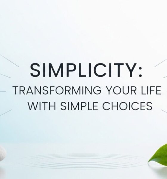 Simpciry: Transforming Your Life with Simple Choices