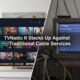 TVNado: How It Stacks Up Against Traditional Cable Services