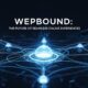 Wepbound: The Future of Seamless Online Experiences