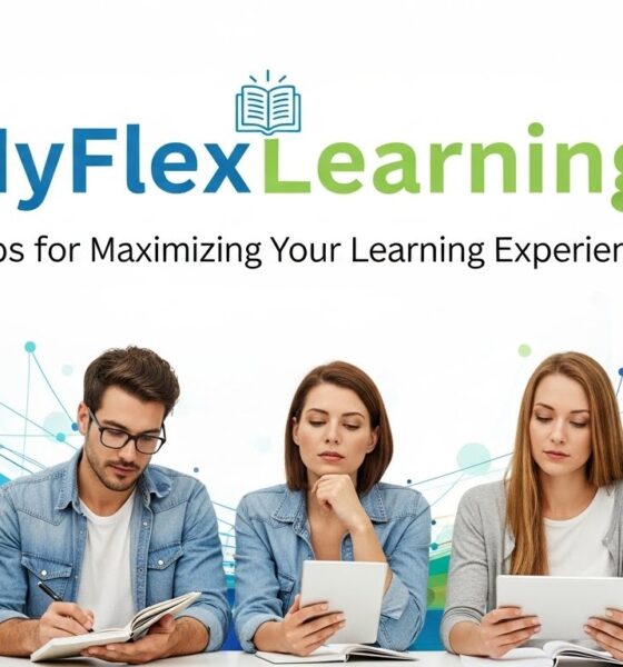 MyFlexLearning: Tips for Maximizing Your Learning Experience