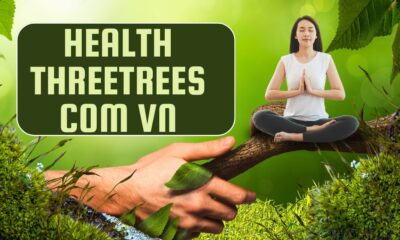 Health threetrees com vn: Source for Reliable Health Information