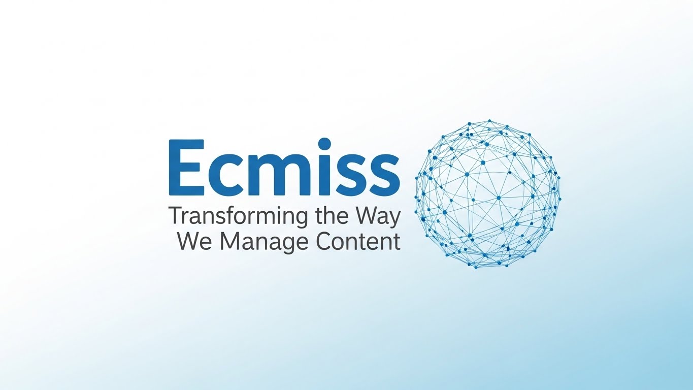 Ecmiss: Transforming the Way We Manage Content