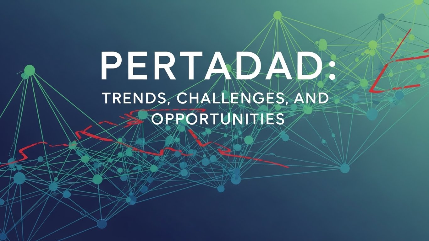 Pertadad: Trends, Challenges, and Opportunities