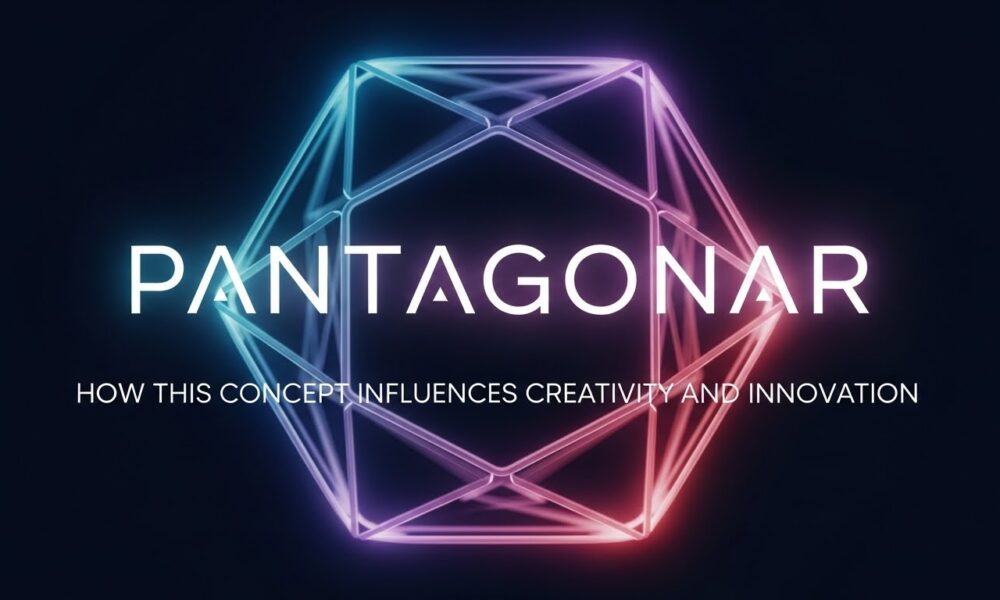 Pantagonar: How This Concept Influences Creativity and Innovation