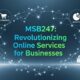MSB247: Revolutionizing Online Services for Businesses