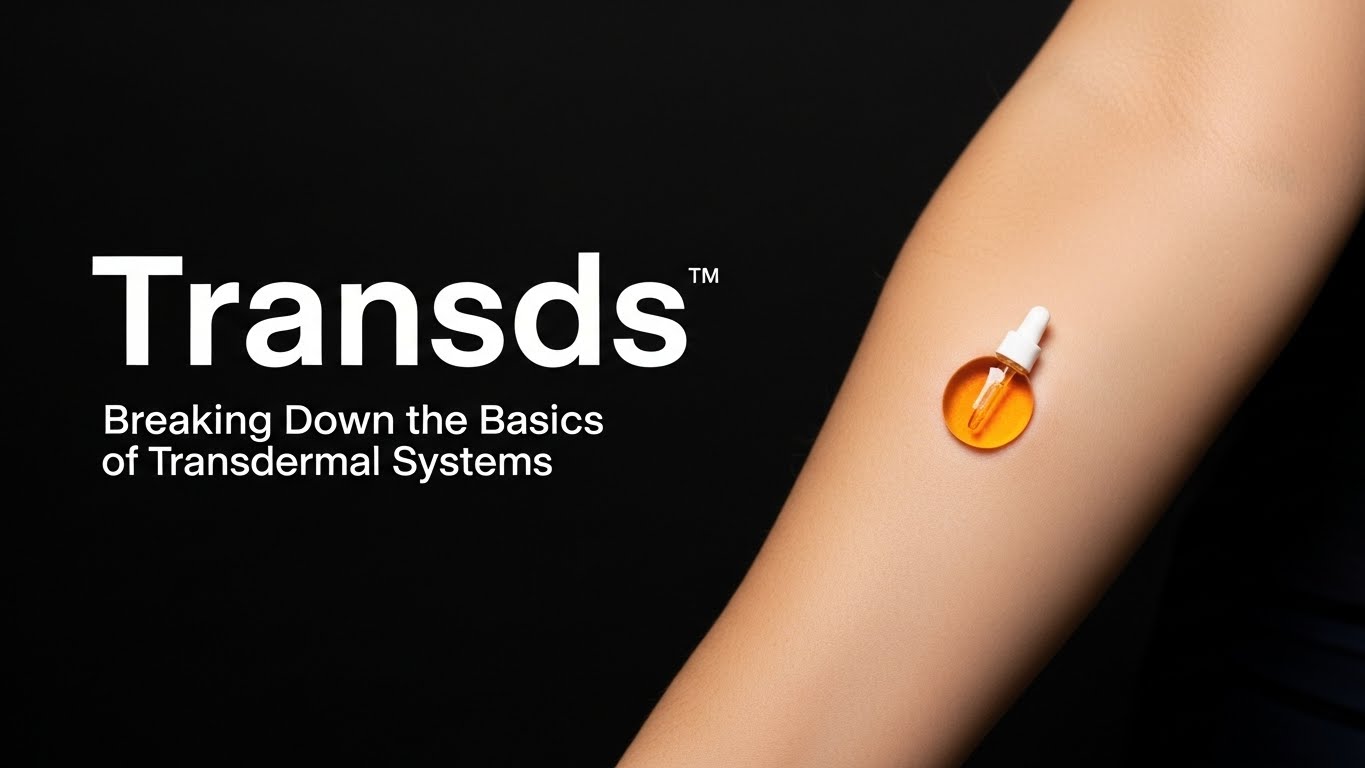 Transds: Breaking Down the Basics of Transdermal Systems