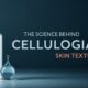 Cellulogia: The Science Behind Skin Texture