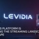 Levidia: How This Platform is Changing the Streaming Landscape