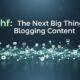Frehf: The Next Big Thing in Blogging Content