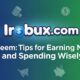 Irobux.com redeem: Tips for Earning More and Spending Wisely