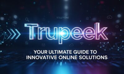 Trupeek com: Your Ultimate Guide to Innovative Online Solutions