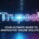 Trupeek com: Your Ultimate Guide to Innovative Online Solutions