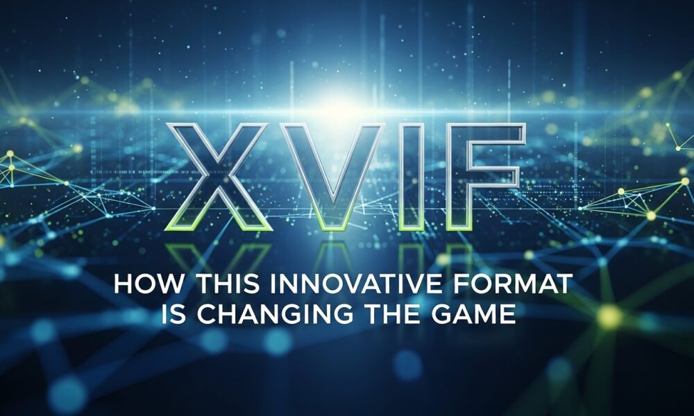 XVIF: How This Innovative Format is Changing the Game