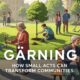 Gärning: How Small Acts Can Transform Communities