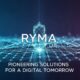 Ryma Ltd: Pioneering Solutions for a Digital Tomorrow