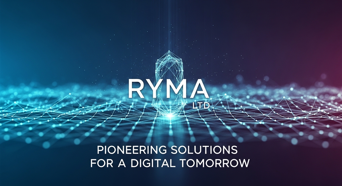 Ryma Ltd: Pioneering Solutions for a Digital Tomorrow